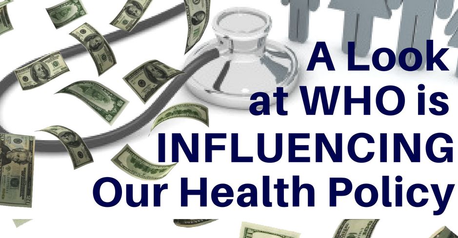 Follow the Money. How our Health Policies are Influenced